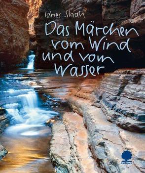 Das Märchen vom Wind und vom Wasser von Shah,  Idries