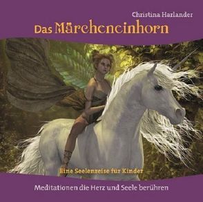 Das Märcheneinhorn von Harlander,  Christina