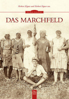 Das Marchfeld von Eigner,  Herbert