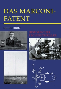 Das Marconi-Patent von Kurz,  Peter