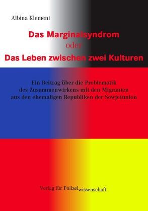 Das Marginalsyndrom oder Das Leben zwischen zwei Kulturen von Klement,  Albina