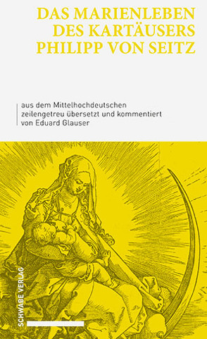 Das Marienleben des Kartäusers Philipp von Seitz von Glauser,  Eduard