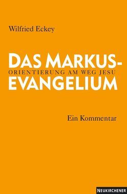 Das Markusevangelium von Eckey,  Wilfried