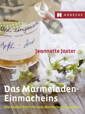 Das Marmeladen-Einmacheins von Jaster,  Jeannette