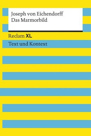 Das Marmorbild. Textausgabe mit Kommentar und Materialien von Salomon,  Lore, von Eichendorff,  Joseph