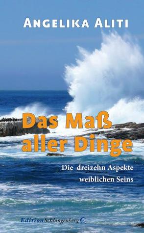 Das Maß aller Dinge von Aliti,  Angelika