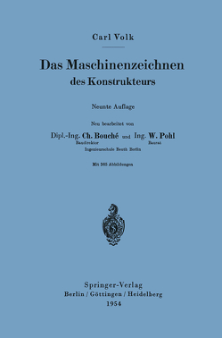 Das Maschinenzeichnen des Konstrukteurs von Bouché,  Charles, Pohl,  Wilhelm, Volk,  Carl