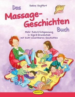 Das Massage-Geschichten-Buch von Goossens,  Anja, Seyffert,  Sabine