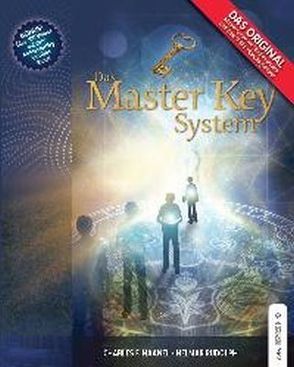 Das Master Key System von Haanel,  Charles F., Rudolph,  Helmar