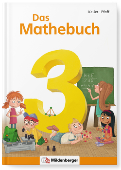 Das Mathebuch 3 / Schülerbuch von Dieckmann,  Marietta, Fritz,  Miriam, Keller,  Karl-Heinz, Kuchinke-Hofer,  Mario, Meyer,  Wiebke, Müller,  Christa, Pfaff,  Peter, Simon,  Hendrik, Simon,  Nina, Veit,  Uta Maria, Westermeyer,  Markus