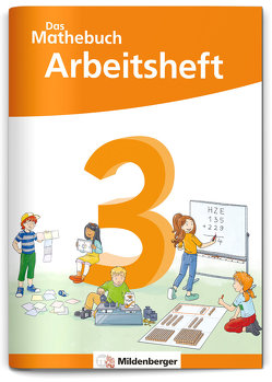 Das Mathebuch 3 Neubearbeitung – Arbeitsheft von Dr. Walter,  Sebastian, Finke,  Anja, Höfling,  Cathrin, Hufschmidt,  Ulrike, Kolbe,  Myriam, Michalke,  Julia