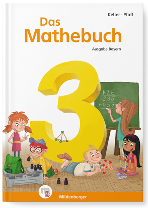 Das Mathebuch 3 – Schülerbuch · Ausgabe Bayern von Keller,  Karl-Heinz, Pfaff,  Peter