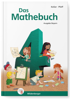 Das Mathebuch 4 – Schülerbuch · Ausgabe Bayern von Keller,  Karl-Heinz, Pfaff,  Peter