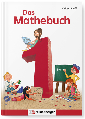 Das Mathebuch 1 / Schülerbuch von Fritz,  Miriam, Keller,  Karl-Heinz, Kuchinke-Hofer,  Mario, Meyer,  Wiebke, Müller,  Christa, Pfaff,  Peter, Sieber,  Kornelia, Simon,  Hendrik, Simon,  Nina