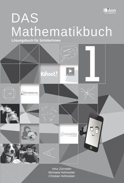 DAS Mathematikbuch 1 Lösungsbuch für SchülerInnen von Hofmeister,  Christian, Hofmeister,  Michaela, Zürnstein,  Artur