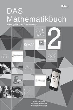 DAS Mathematikbuch 2 Lösungsbuch für SchülerInnen von Hofmeister,  Christian, Hofmeister,  Michaela, Zürnstein,  Artur