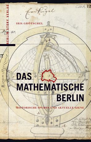 Das Mathematische Berlin von Grötschel,  Iris