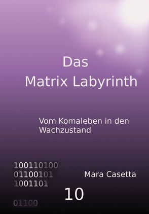 Das Matrix Labyrinth von Casetta,  Mara