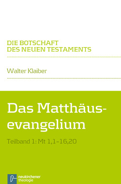 Das Matthäusevangelium von Klaiber,  Walter