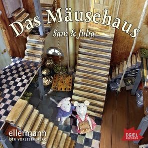 Das Mäusehaus. Sam & Julia von Haase,  Matthias, Schaapman,  Karina