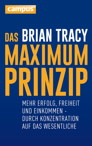 Das Maximum-Prinzip von Kleidt,  Brigitte, Scheelen,  Frank, Tracy,  Brian