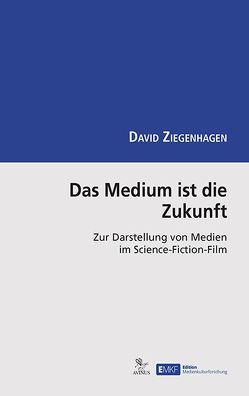 Das Medium ist die Zukunft von Ziegenhagen,  David