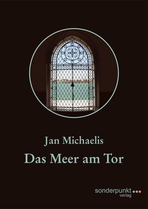 Das Meer am Tor von Michaelis,  Jan