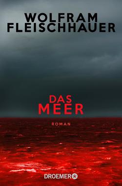 Das Meer von Fleischhauer,  Wolfram