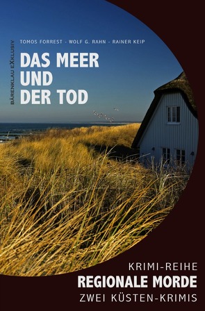 Das Meer und der Tod – Regionale Morde: 2 Küsten-Krimis von Forrest,  Tomos, Keip,  Rainer, Rahn,  Wolf G.