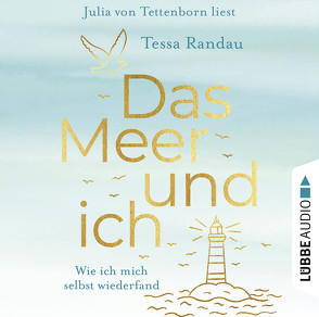 Das Meer und ich von Randau,  Tessa, Tettenborn,  Julia von