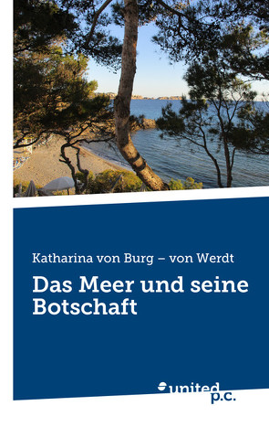 Das Meer und seine Botschaft von von Burg – von Werdt,  Katharina