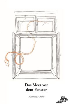 Das Meer vor dem Fenster von Gruber,  Matthias E.