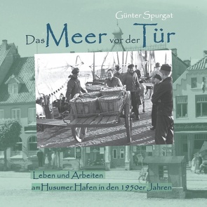 Das Meer vor der Tür von Spurgat,  Günter