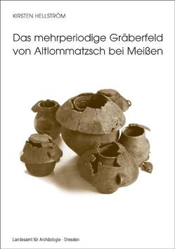 Das mehrperiodige Gräberfeld von Altlommatzsch bei Meissen von Hellström,  Kirsten