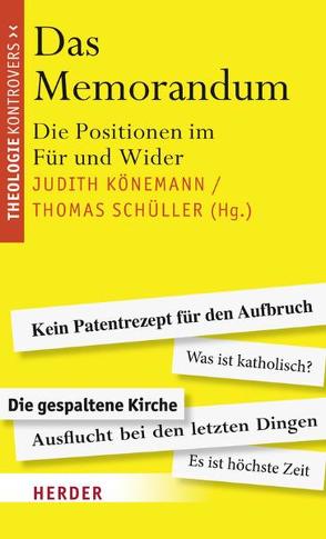 Das Memorandum von Belok,  Manfred, Bucher,  Rainer, Garhammer,  Erich, Grieser,  Heike, Hieke,  Thomas, Hoff,  Gregor Maria, Joas,  Hans, Kasper,  Walter, Kaufmann,  Franz-Xaver, Könemann,  Judith, Müllner,  Ilse, Pilters,  Michaela, Ruhstorfer,  Karlheinz, Schmiedl,  Joachim, Schüller,  Thomas, Seeliger,  Hans Reinhard, Siebenrock,  Roman A