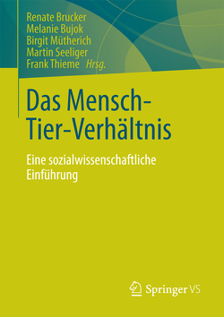 Das Mensch-Tier-Verhältnis von Brucker,  Renate, Bujok,  Melanie, Mütherich,  Birgit, Seeliger,  Martin, Thieme,  Frank