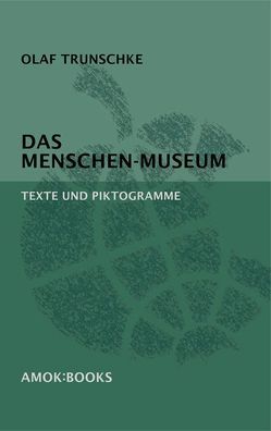 Das Menschen-Museum von Trunschke,  Olaf