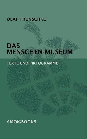 Das Menschen-Museum von Trunschke,  Olaf