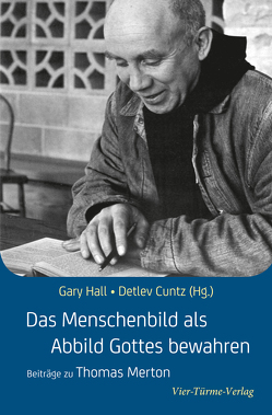 Das Menschenbild als Abbild Gottes bewahren von Cuntz,  Detlev, Hall,  Gary