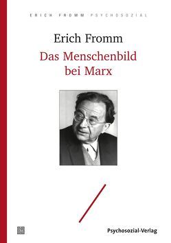 Das Menschenbild bei Marx von Engels,  Friedrich, Fromm,  Erich, Funk,  Rainer, Hyams,  C. Barry, Lafargue,  Paul, Marx,  Eleanor, Marx,  Jenny, Marx,  Karl, Müller-Isenburg,  Renate