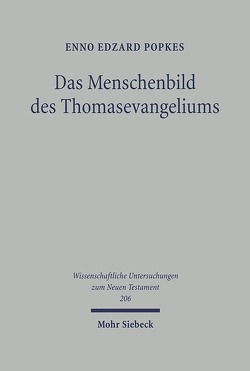 Das Menschenbild des Thomasevangeliums von Popkes,  Enno-Edzard