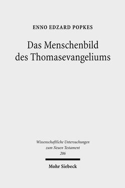 Das Menschenbild des Thomasevangeliums von Popkes,  Enno-Edzard