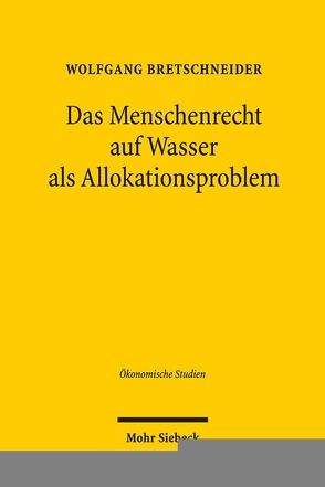 Das Menschenrecht auf Wasser als Allokationsproblem von Bretschneider,  Wolfgang