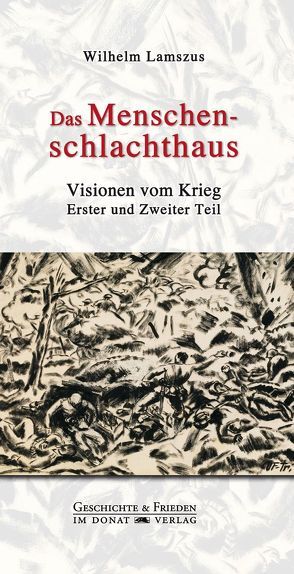 Das Menschenschlachthaus von Lamszus,  Wilhelm, Pehnke,  Andreas