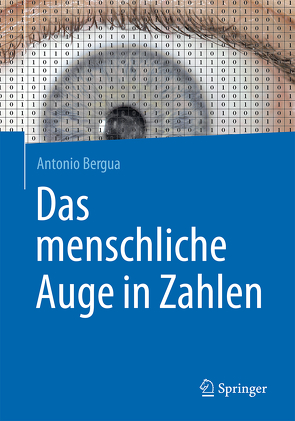 Das menschliche Auge in Zahlen von Bergua,  Antonio