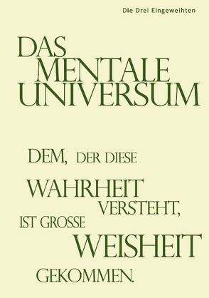 Das mentale Universum von Die drei Eingeweihten,  anonym, Olzem,  Birgit