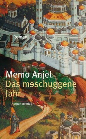 Das meschuggene Jahr von Anjel,  Memo, Hackl,  Erich, Schultze Kraft,  Peter