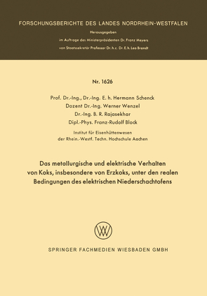 Das metallurgische und elektrische Verhalten von Koks, insbesondere von Erzkoks, unter den realen Bedingungen des elektrischen Niederschachtofens von Block,  Franz-Rudolf, Rajasekhar,  B.R., Schenck,  Hermann, Wenzel,  Werner