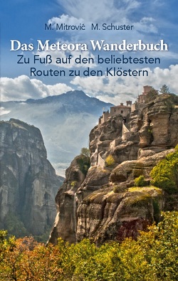 Das Meteora Wanderbuch von Mitrovic,  Michael, Schuster,  Michael