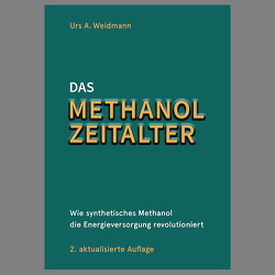 Das Methanol Zeitalter von Weidmann,  Urs A.